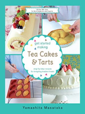 cover image of Get Started Making Tea Cakes & Tarts